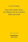 Vater, Vater, Mutter, Kind - Ein Pladoyer fur die rechtliche Mehrvaterschaft - Book