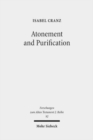 Atonement and Purification : Priestly and Assyro-Babylonian Perspectives on Sin and its Consequences - Book