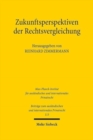 Zukunftsperspektiven der Rechtsvergleichung - Book