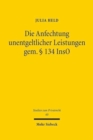 Die Anfechtung unentgeltlicher Leistungen gem. § 134 InsO - Book