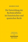 Die Entwicklung der Rechtskraftlehre im franzosischen und spanischen Recht : Eine rechtsvergleichende Untersuchung - Book