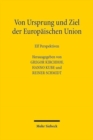 Von Ursprung und Ziel der Europaischen Union : Elf Perspektiven - Book
