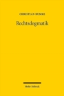 Rechtsdogmatik : Eine Disziplin und ihre Arbeitsweise. Zugleich eine Studie uber das rechtsdogmatische Arbeiten Friedrich Carl von Savignys - Book