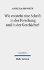 Wie entsteht eine Schrift in der Forschung und in der Geschichte? : Die Hebraische Bibel und der Koran - Book