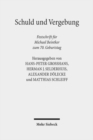 Schuld und Vergebung : Festschrift fur Michael Beintker zum 70. Geburtstag - Book