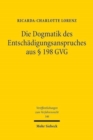 Die Dogmatik des Entschadigungsanspruches aus § 198 GVG : Effektiver Rechtsschutz bei uberlangen zivilgerichtlichen Verfahren - Book