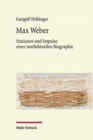 Max Weber : Stationen und Impulse einer intellektuellen Biographie - Book