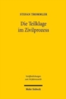 Die Teilklage im Zivilprozess : Eine Untersuchung im Lichte der Prozesstaktik und der Verhaltensanforderungen in Prozesskostenhilfe und Rechtsschutzversicherung - Book