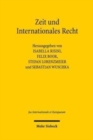 Zeit und Internationales Recht : Fortschritt - Wandel - Kontinuitat - Book