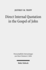 Direct Internal Quotation in the Gospel of John - Book