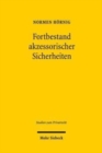 Fortbestand akzessorischer Sicherheiten : Eine gesellschaftsrechtliche Losung am Beispiel der Burgschaft bei Wegfall des Hauptschuldners - Book