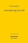 Aussonderung von Geld : Gegenstandliche und wertmaßige Trennung fremden Vermogens von der Insolvenzmasse - Book