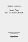 Jesus, Paul, and the Early Church : Missionary Realities in Historical Contexts. Collected Essays - Book