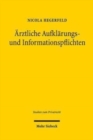 Arztliche Aufklarungs- und Informationspflichten : Eine Auseinandersetzung mit der Qualitat der Kodifizierung der § 630e und § 630c BGB - Book