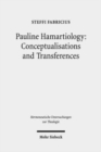 Pauline Hamartiology: Conceptualisation and Transferences : Positioning Cognitive Semantic Theory and Method within Theology - Book