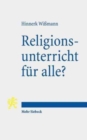 Religionsunterricht fur alle? : Zum Beitrag des Religionsverfassungsrechts fur die pluralistische Gesellschaft - Book