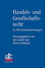 Handels- und Gesellschaftsrecht in 100 Leitentscheidungen : Hoechstrichterliche Entscheidungen mit Anregungen zur Vertiefung - Book