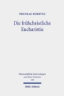 Die fruhchristliche Eucharistie - Book