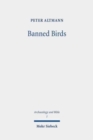 Banned Birds : The Birds of Leviticus 11 and Deuteronomy 14 - Book