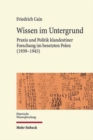 Wissen im Untergrund : Praxis und Politik klandestiner Forschung im besetzten Polen (1939-1945) - Book