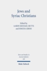 Jews and Syriac Christians : Intersections across the First Millennium - Book