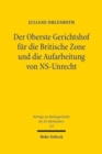 Der Oberste Gerichtshof fur die Britische Zone und die Aufarbeitung von NS-Unrecht : Unter besonderer Berucksichtigung der Bedeutung fur die Fortentwicklung der Strafrechtsdogmatik - Book