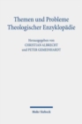 Themen und Probleme Theologischer Enzyklopadie : Perspektiven von innen und von aussen - Book