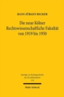 Die neue Kolner Rechtswissenschaftliche Fakultat von 1919 bis 1950 - Book