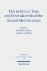 Pain in Biblical Texts and Other Materials of the Ancient Mediterranean - Book