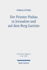 Der Priester Pinhas in Jerusalem und auf dem Berg Garizim : Eine intertextuelle Untersuchung und literar-, sozial- und religionsgeschichtliche Einordnung - Book