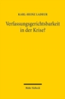 Verfassungsgerichtsbarkeit in der Krise? : Deutschland, Europa, Nord- und Sudamerika - Book