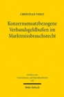 Konzernumsatzbezogene Verbandsgeldbussen im Marktmissbrauchsrecht : Inhalt, Dogmatik und Funktionen eines Sanktionskonzepts - Book