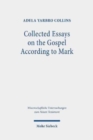 Collected Essays on the Gospel According to Mark - Book