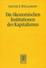 Die oekonomischen Institutionen des Kapitalismus : Unternehmen, Markte, Kooperationen - Book
