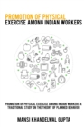 Promotion of physical exercise among Indian workers A traditional study on the theory of planned behavior - Book
