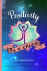 Positivity Is A Choice : Mindfulness Journal For Women - Book