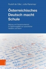 OEsterreichisches Deutsch macht Schule : Bildung und Deutschunterricht im Spannungsfeld von sprachlicher Variation und Norm - Book