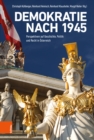 Demokratie nach 1945 : Perspektiven auf Geschichte, Politik und Recht in osterreich - Book