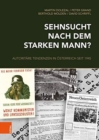 Sehnsucht nach dem starken Mann? : Autoritare Tendenzen in Osterreich seit 1945 - Book