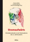 Stromaufwarts : Christdemokratie in der Postmoderne des 21. Jahrhunderts - Book