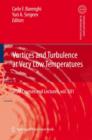 Vortices and Turbulence at Very Low Temperatures - Book