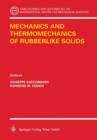 Mechanics and Thermomechanics of Rubberlike Solids - Book