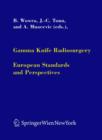 Gamma Knife Radiosurgery : European Standards and Perspectives - Book