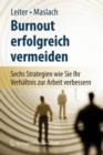 Burnout Erfolgreich Vermeiden : Sechs Strategien Wie Sie Ihr Verhaltnis Zur Arbeit Verbessern - Book