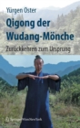 Qigong der Wudang-Moenche : Zuruckkehren zum Ursprung - Book