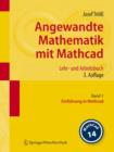 Angewandte Mathematik Mit Mathcad. Lehr- Und Arbeitsbuch : Band 1: Einfuhrung in MathCAD - Book