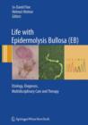 Life with Epidermolysis Bullosa (EB) : Etiology, Diagnosis, Multidisciplinary Care and Therapy - Book