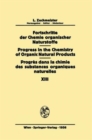 Fortschritte der Chemie Organischer Naturstoffe / Progress in the Chemistry of Organic Natural Products / Progres dans la Chimie des Substances Organiques Naturelles - Book