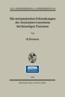 Die metastatischen Erkrankungen des Zentralnervensystems bei bosartigen Tumoren : Eine klinische Studie an Hand 158 eigener Falle einer neurochirurgischen Klinik - Book