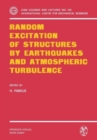 Random Excitation of Structures by Earthquakes and Atmospheric Turbulence - Book